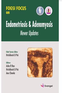 FOGSI FOCUS on Endometriosis & Adenomyosis Newer Updates