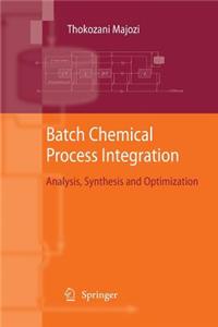 Batch Chemical Process Integration