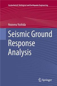 Seismic Ground Response Analysis