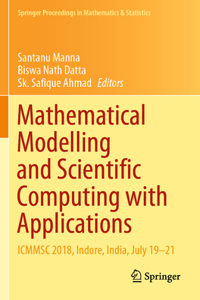 Mathematical Modelling and Scientific Computing with Applications