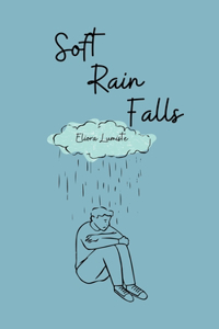 Soft Rain Falls