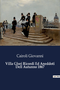 Villa Glori Ricordi Ed Aneddoti Dell Autunno 1867