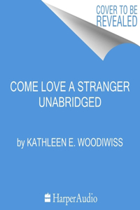 Come Love a Stranger