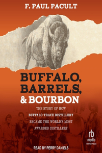 Buffalo, Barrels, & Bourbon