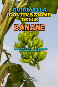 Guida alla Coltivazione delle Banane