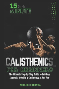 15 Minute Calisthenics for Beginners