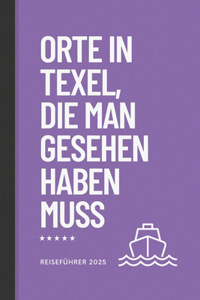 Orte in Texel, die man gesehen haben muss