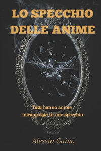 Lo Specchio Delle Anime