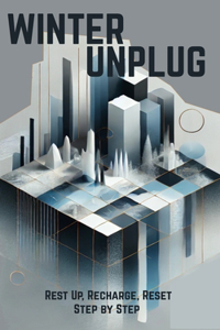 Winter Unplug