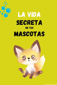 La vida maravillosa de tus mascotas