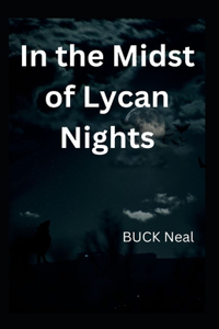In the Midst of Lycan Nights