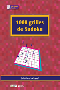 1000 grilles de Sudoku (French Edition): Solutions incluses!