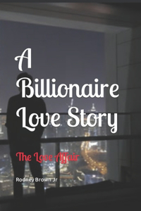 A Billionaire Love Story