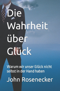 Die Wahrheit über Glück