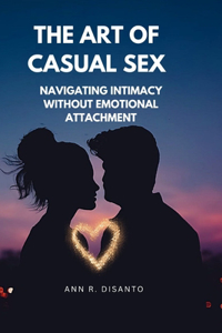 Art of Casual Sex