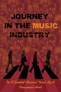 Journey In The Music Industry