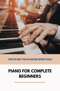 Piano For Complete Beginners