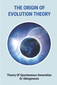 The Origin Of Evolution Theory