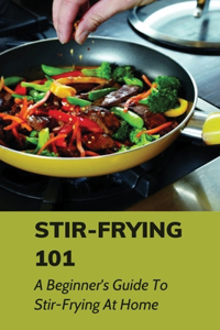 Stir-Frying 101