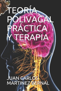 Teoría Polivagal Práctica Y Terapia