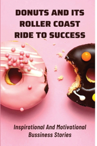 Donuts And Its Roller Coast Ride To Success