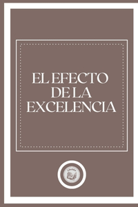 El Efecto de la Excelencia