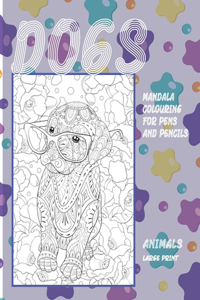 Mandala Colouring for Pens and Pencils - Animals - Large Print - Dogs