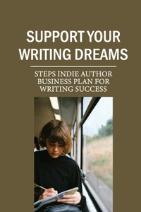 Support Your Writing Dreams