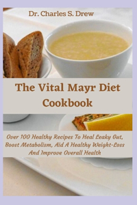 The Vital Mayr Diet Cookbook