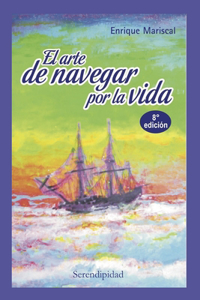 El Arte de Navegar Por La Vida
