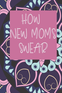 How New Moms Swear