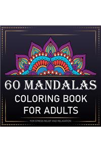 60 Mandalas Pages for Stress Relief and relaxation