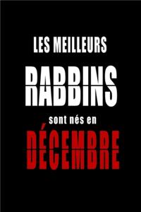 Les Meilleurs Rabbins sont nés en Décembre carnet de notes