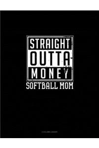 Straight Outta Money Softball Mom