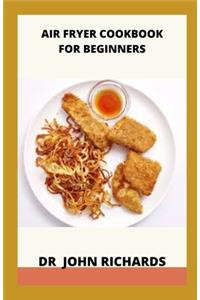 Air Fryer Cookbook For Beginners