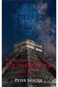 Premonitions of a Lucid Dreamer