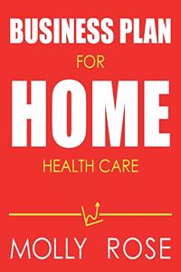 Business Plan For Home Health Care