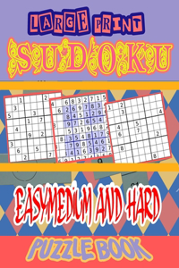 Large Print Sudoku Easy, Medium and Hard