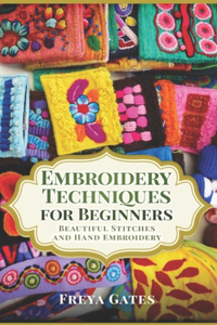 Embroidery Techniques for Beginners