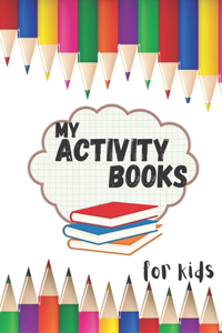 My activity books for kids