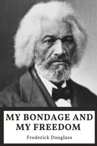 My Bondage and My Freedom by Frederick Douglass