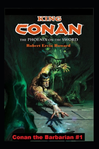 The Phoenix on the Sword Annotated (Conan the Barbarian #1)