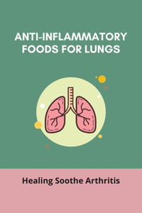 Anti-Inflammatory Foods For Lungs