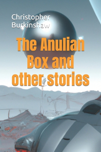 Anulian Box and other stories