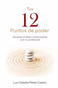 Tus 12 Puntos De Poder