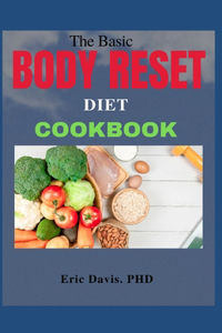 Basic Body Reset Diet Cookbook