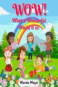 WOW! What a Wonderful World it is!