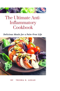 Ultimate Anti-Inflammatory Cookbook