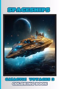 Spaceships - Galactic Voyages 3