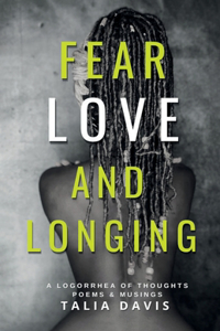 Fear, Love & Longing